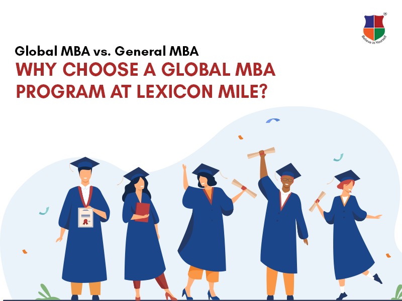 Why choose a Global MBA Program at Lexicon MILE